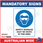 MANDATORY SIGN - MS009 - SAFETY GOOGLES MUST BE WORN IN THIS AREA